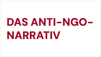 Das Anti-NGO-Narrativ Das Anti-NGO-Narrativ